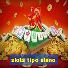 slots tipo alano